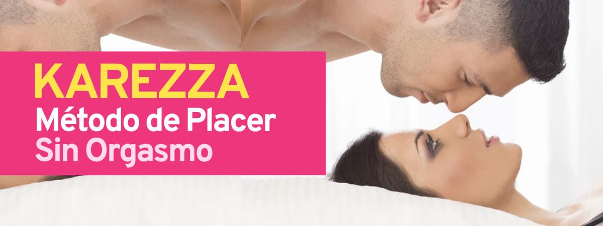Karezza: el método del placer sin orgasmo